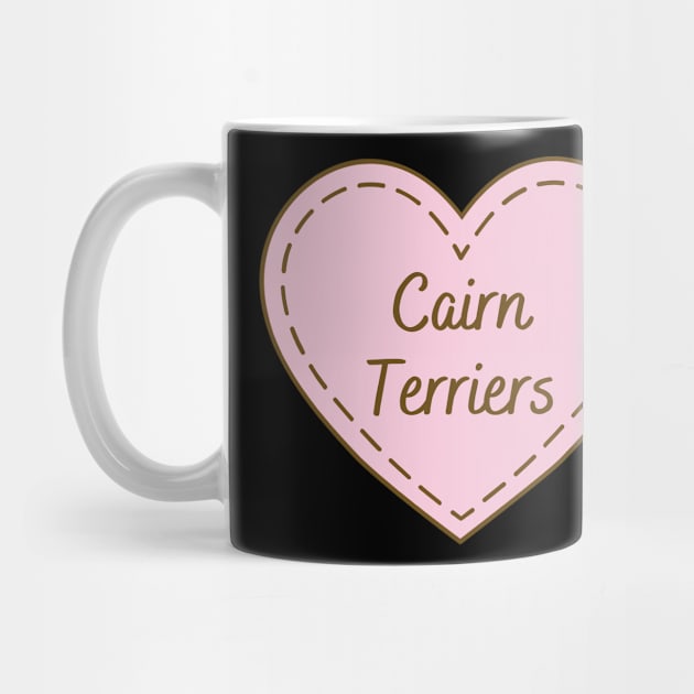 I Love Cairn Terriers Simple Heart Design by Word Minimalism